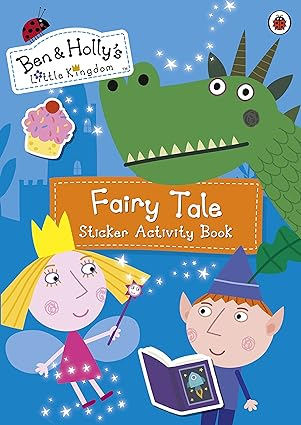 Ben and Holly's Little Kingdom: Fairy Tale Sticker Activity Book