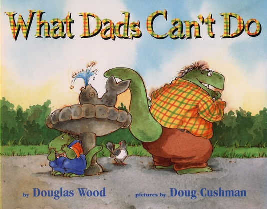 What dads can't do